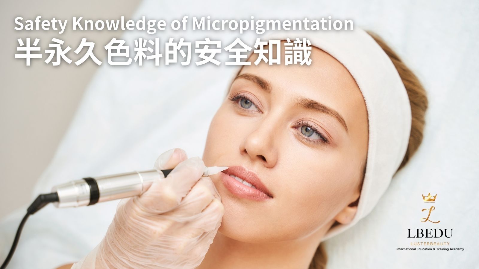 Safety Knowledge of Micropigmentation 