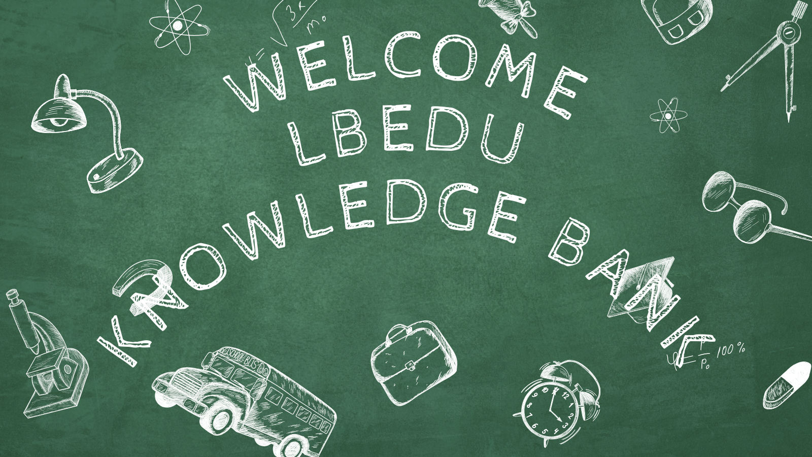 Welcome to LBEDU Knowledge Bank - Come and Learn...